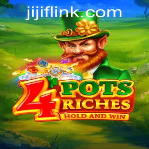 Discover the World of 4potsriches: A New Gaming Experience with JIJIF