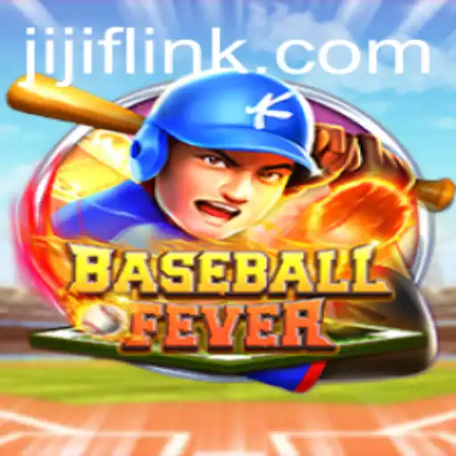 BaseballFever: A Deep Dive into the Thrilling World of JIJIF