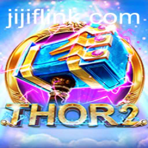 Unveiling Thor2: Dive into the World of JIJIF